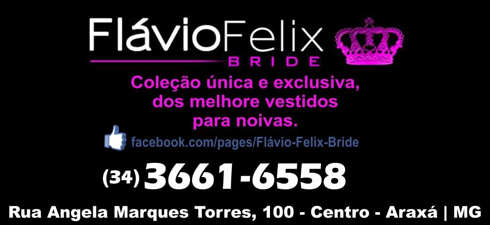 FLÁVIO FELIX BRIDE - VESTIDOS PARA NOIVAS EM ARAXÁ