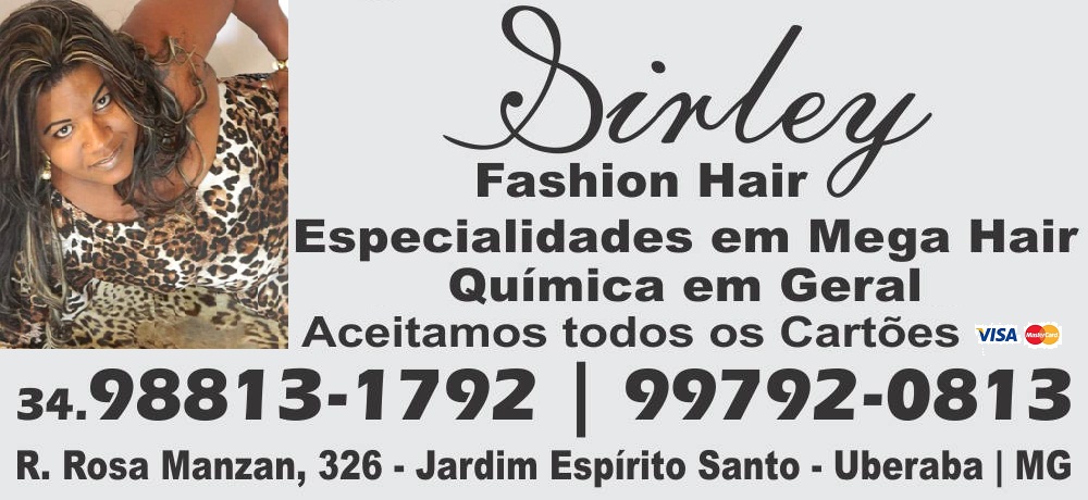 SIRLEY FASHION HAIR - MEGA HAIR UBERABA