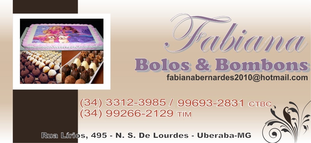 FABIANA BOLOS E BOMBONS - ENCOMENDA DE BOLOS UBERABA