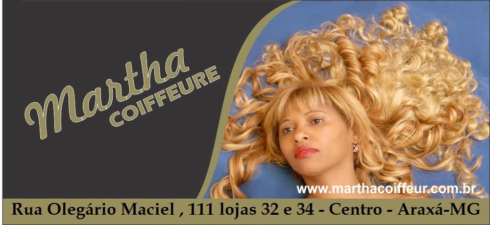 MARTHA COIFFEURE - MEGA HAIR EM ARAXÁ