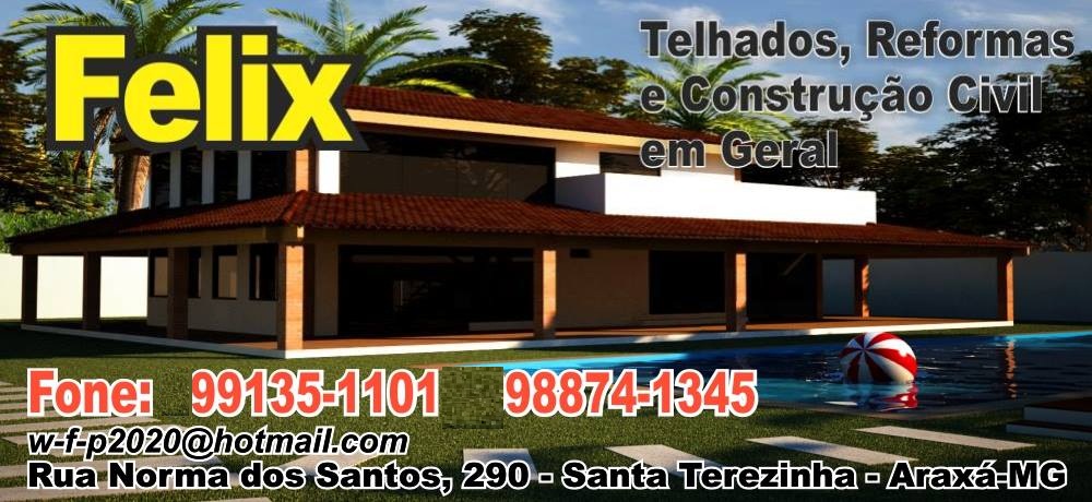 FELIX TELHADOS E CONSTRUÇÃO CIVIL EM ARAXÁ