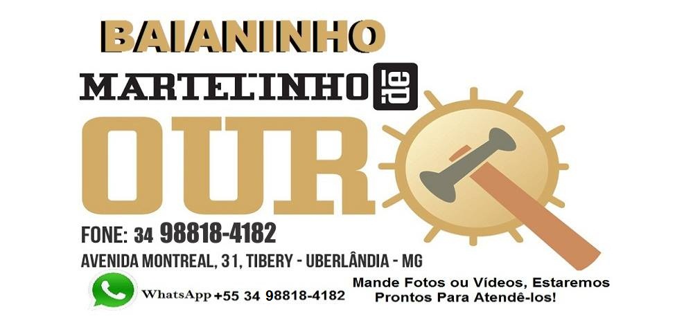 BAIANINHO MARTELINHO DE OURO  EM UBERLÂNDIA