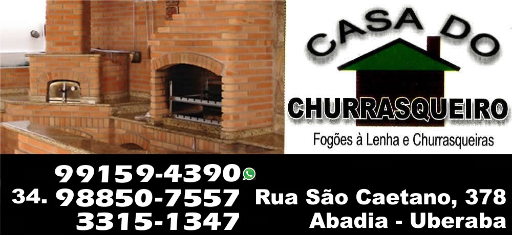 CASA DO CHURRASQUEIRO - CHURRASQUEIRAS EM UBERABA