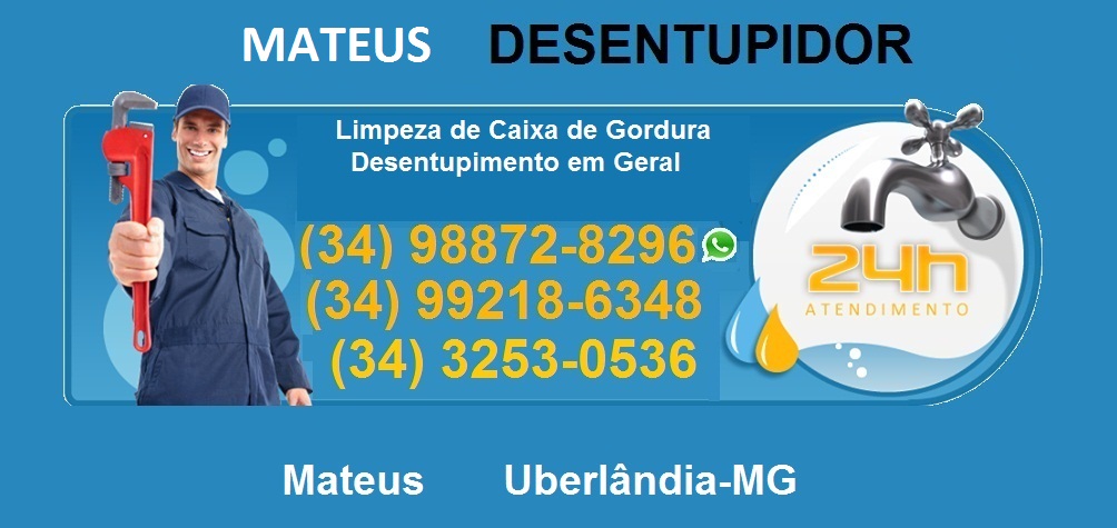 MATEUS DESENTUPIDOR 24 HORAS EM UBERLÂNDIA (34) 98872-8296