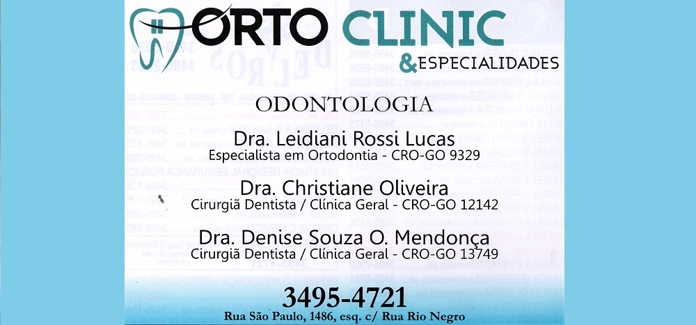 ORTO CLINIC - DRA. LEIDIANI ROSSI LUCAS ESPECIALISTA EM ORTODONTIA EM GOIATUBA