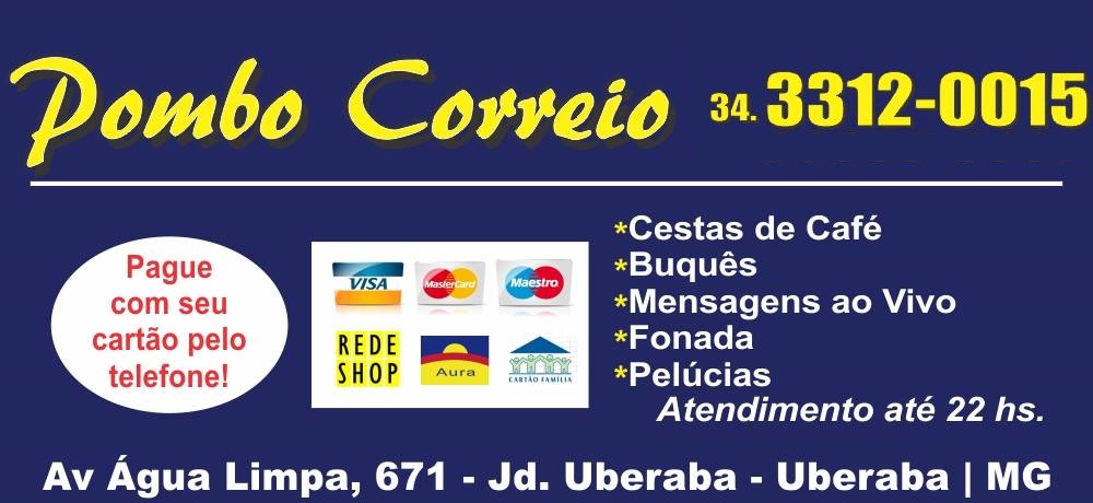 POMBO CORREIO - MENSAGENS AO VIVO - MENSAGENS FONADAS E CESTAS DE CAFÉ EM UBERABA