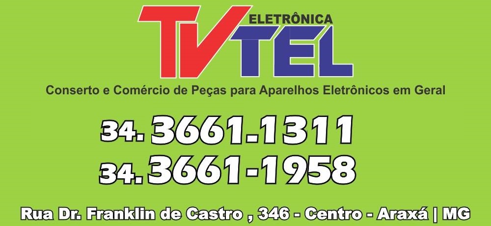 TVTEL - ASSISTÊNCIA TÉCNICA EM APARELHOS ELETRÔNICOS EM ARAXÁ