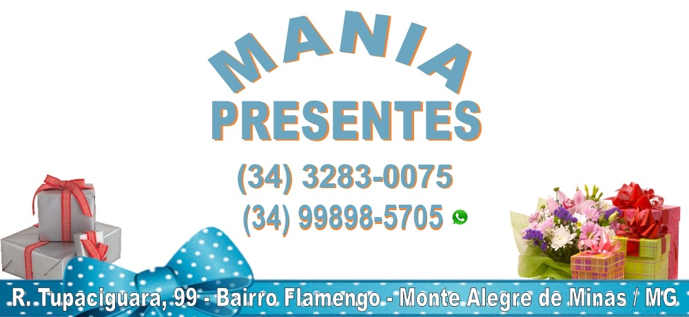 MANIA PRESENTES E UTILIDADES EM MONTE ALEGRE DE MINAS