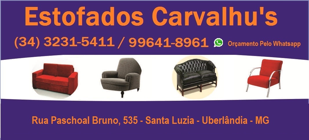 ESTOFADOS CARVALHU'S - REFORMA DE ESTOFADOS EM UBERLÂNDIA