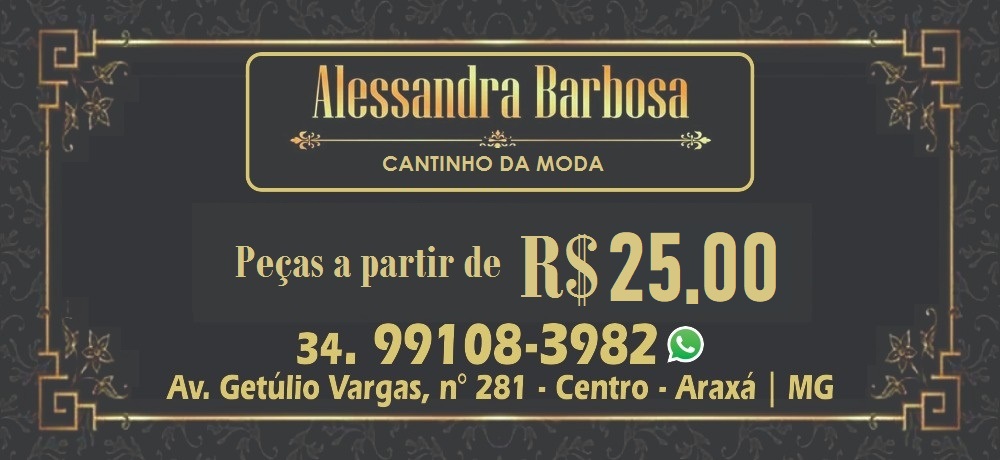 ALESSANDRA BARBOSA MODA FEMININA EM ARAXÁ