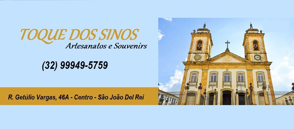 TOQUE DOS SINOS - SOUVENIRS E ARTESANATOS EM SÃO JOÃO DEL REI