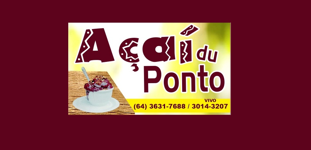 AÇAÍ DU PONTO - AÇAÍ EM JATAÍ