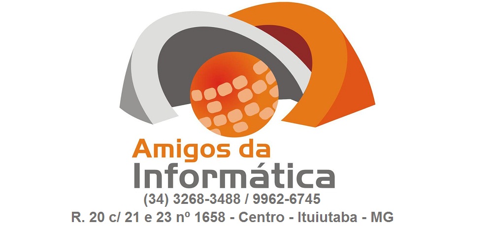 INFORMÁTICA EM ITUIUTABA - AMIGOS DA INFORMÁTICA