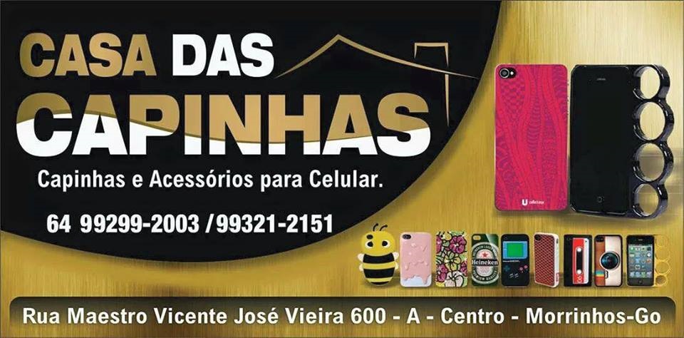 CASA DAS CAPINHAS - ACESSÓRIOS PARA CELULARES EM MORRINHOS