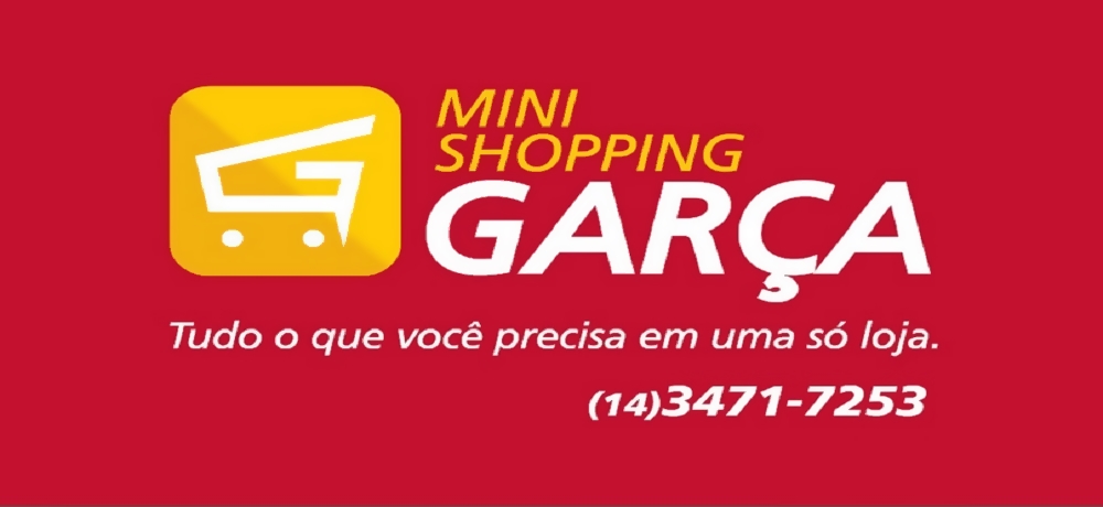 MINI SHOPPING GARÇA - LOJA DE VARIEDADES EM GARÇA