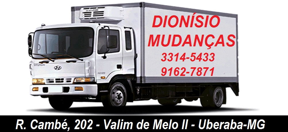 DIONÍSIO MUDANÇAS EM UBERABA