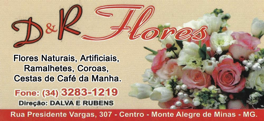 D & R FLORES - FLORICULTURA EM MONTE ALEGRE DE MINAS