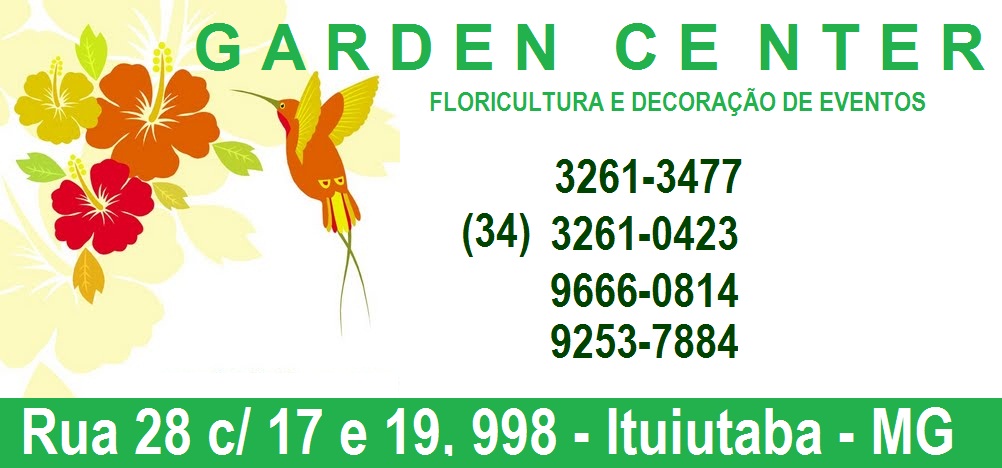 GARDEN CENTER - FLORICULTURA E DECORAÇÃO DE EVENTOS EM ITUIUTABA