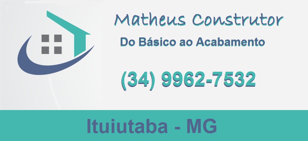 MATHEUS CONSTRUTOR EM ITUIUTABA