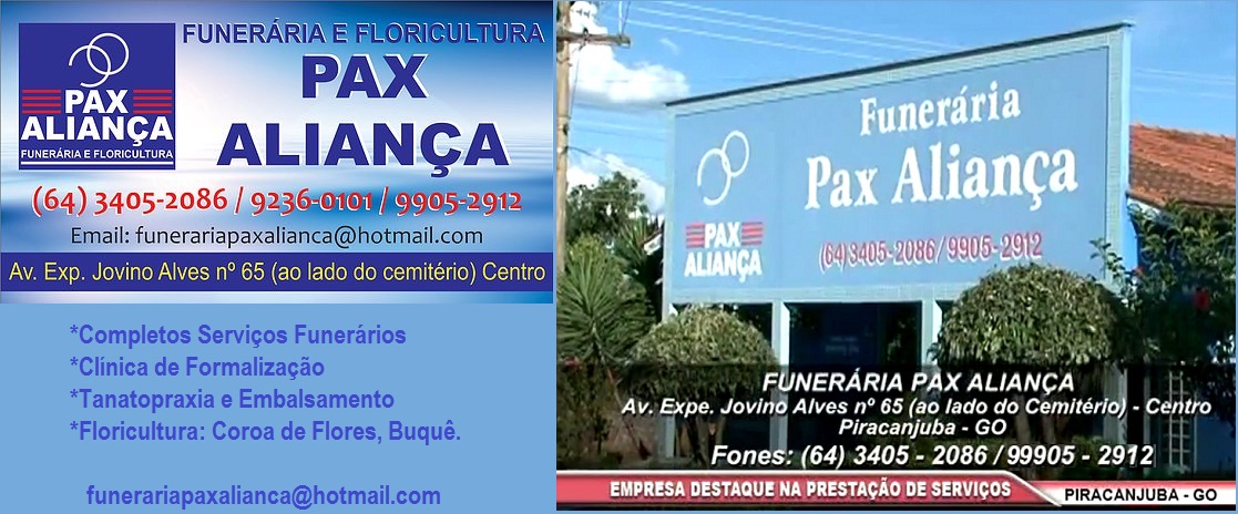 PAX ALIANÇA - FUNERÁRIA E FLORICULTURA EM PIRACANJUBA