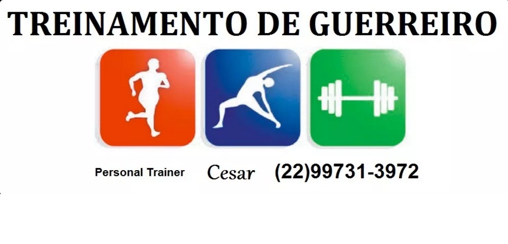 TREINAMENTO DE GUERREIRO - PERSONAL TRAINER EM ITAPERUNA